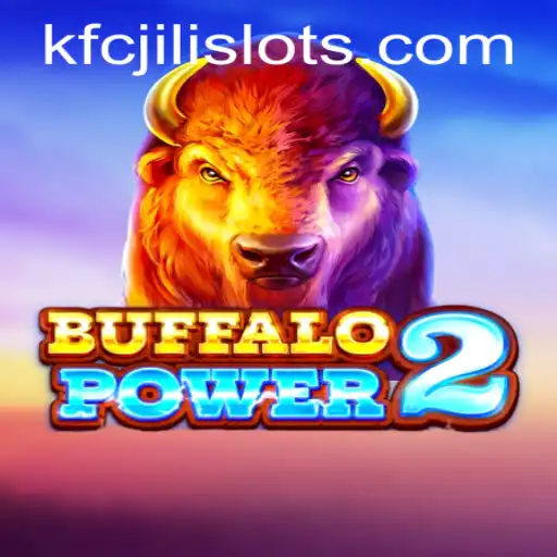 Discover the Exciting World of BuffaloPower2: A Journey into the Thrilling Realm of KFCJILI