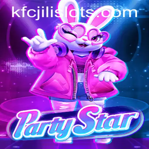 Diving into the Excitement of PartyStar: The Unforgettable Gaming Experience of KFCJILI
