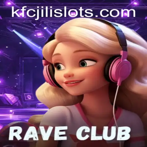 Unveiling the Excitement of RaveClub: A New Era of Gaming with KFCJILI